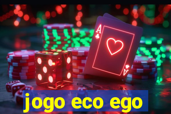 jogo eco ego