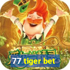 77 tiger bet