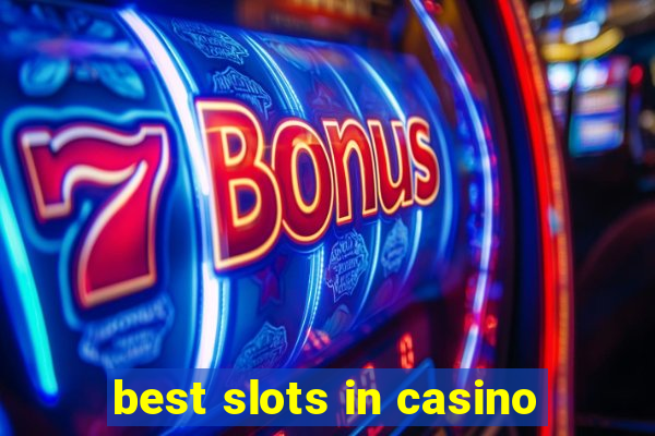 best slots in casino