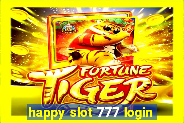 happy slot 777 login