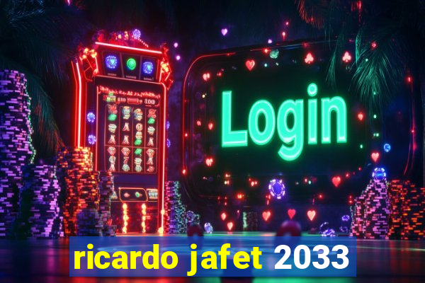 ricardo jafet 2033