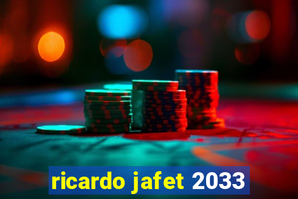 ricardo jafet 2033