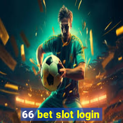 66 bet slot login