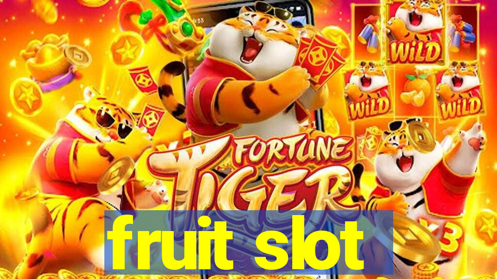 fruit slot