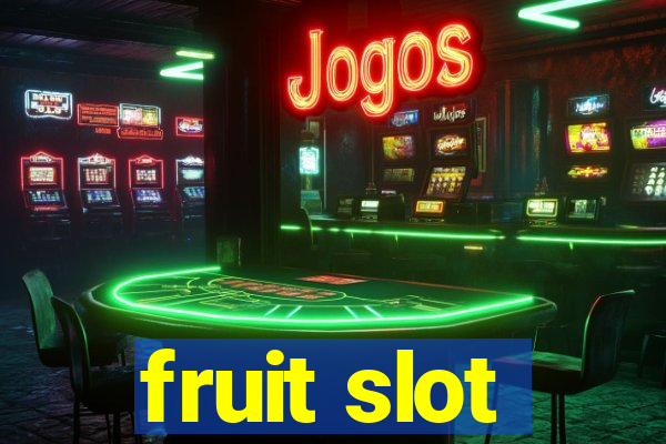 fruit slot