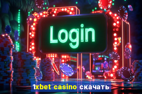 1xbet casino скачать