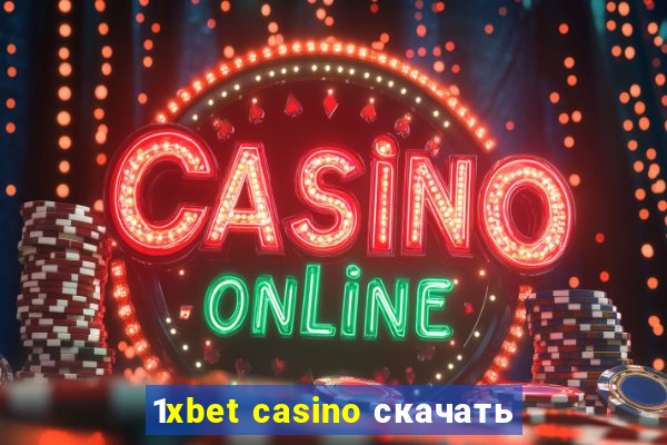 1xbet casino скачать