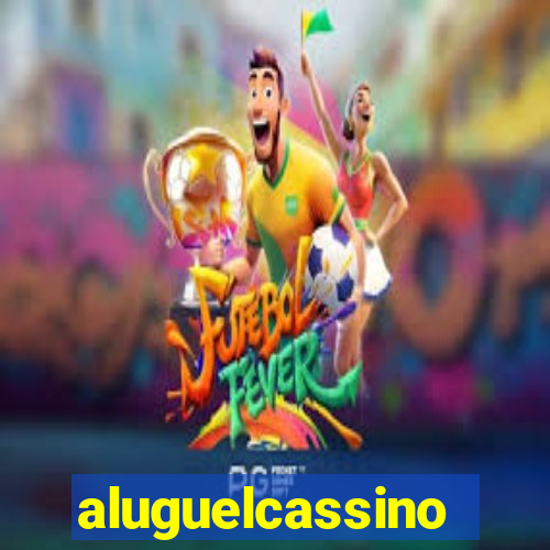 aluguelcassino