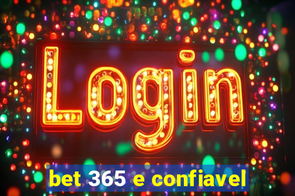 bet 365 e confiavel