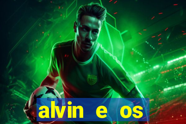 alvin e os esquilos 3 filme completo dublado download