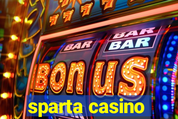 sparta casino