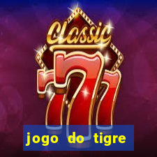 jogo do tigre ganhar dinheiro de verdade