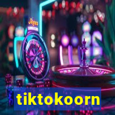 tiktokoorn