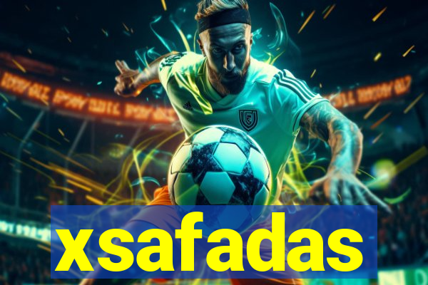 xsafadas