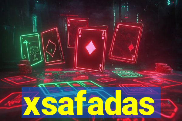 xsafadas