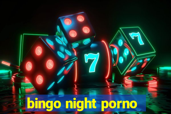 bingo night porno