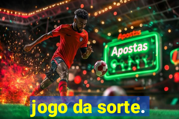 jogo da sorte.