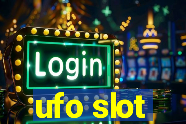 ufo slot