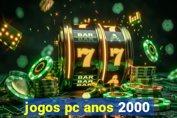 jogos pc anos 2000