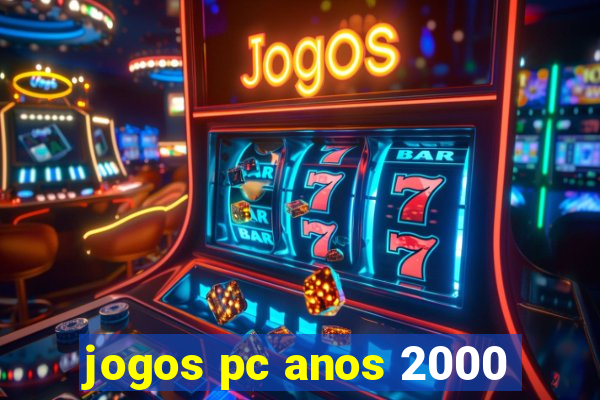 jogos pc anos 2000