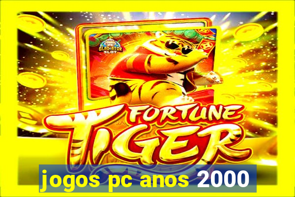 jogos pc anos 2000