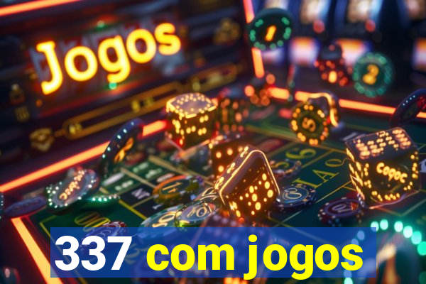 337 com jogos