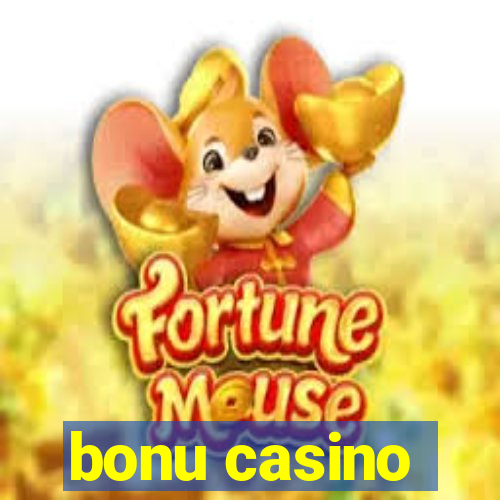 bonu casino