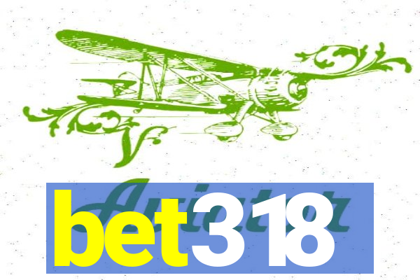 bet318