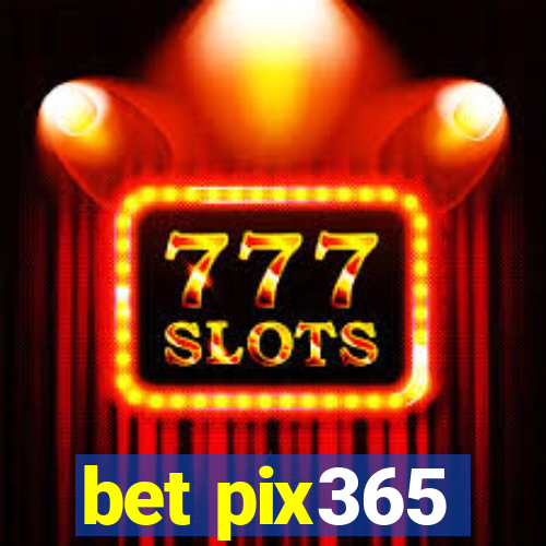 bet pix365