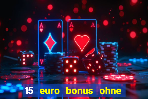 15 euro bonus ohne einzahlung casino 2020