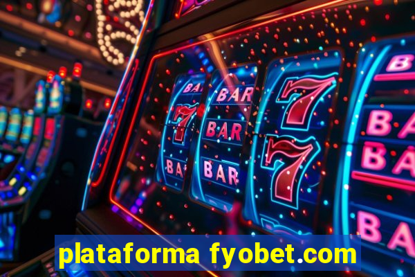 plataforma fyobet.com