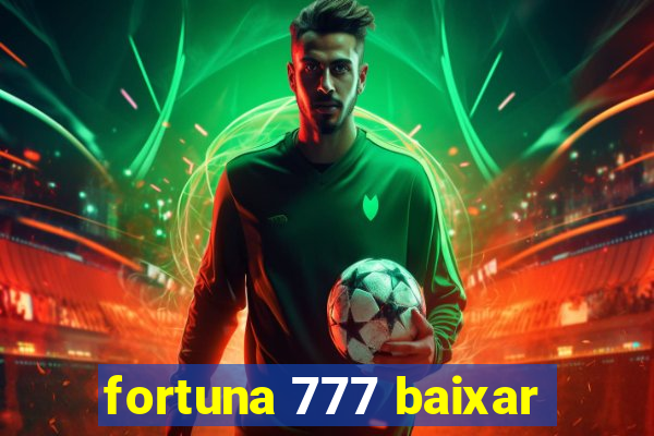 fortuna 777 baixar