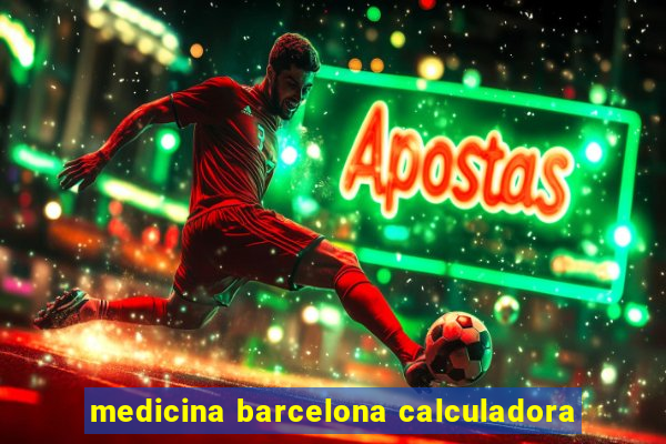 medicina barcelona calculadora