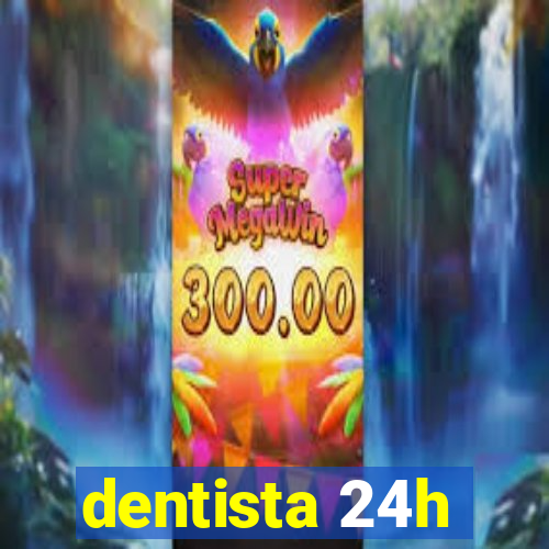 dentista 24h