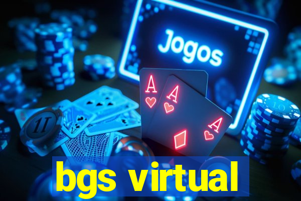 bgs virtual