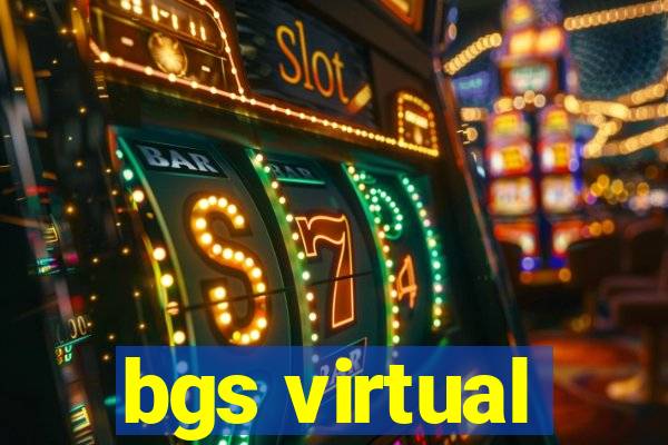 bgs virtual