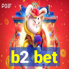 b2 bet