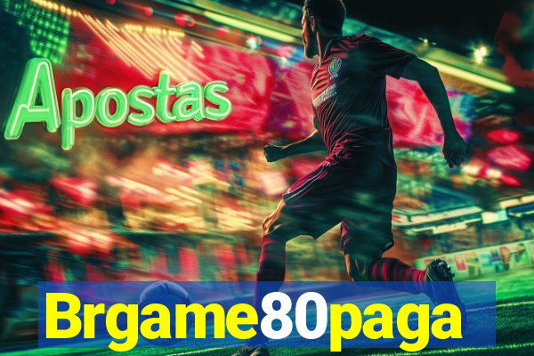 Brgame80paga