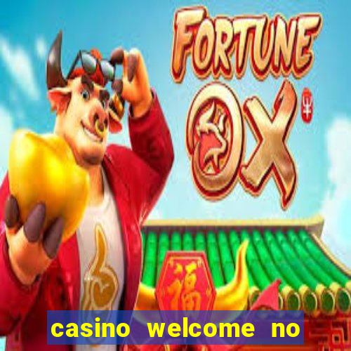 casino welcome no deposit bonus