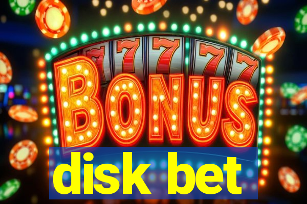 disk bet