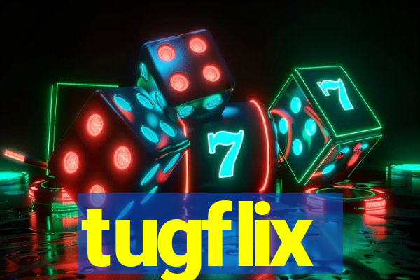 tugflix