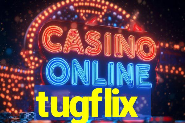 tugflix