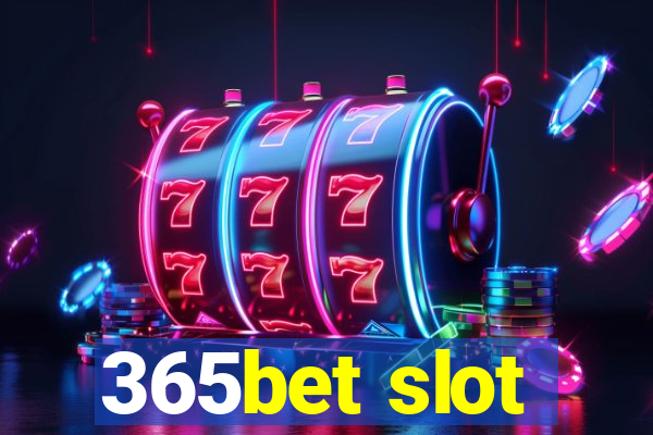 365bet slot