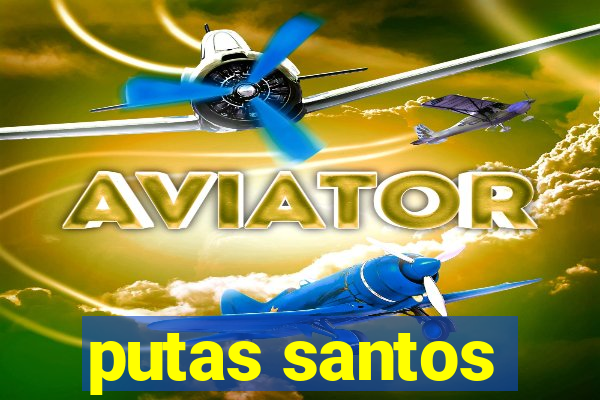 putas santos