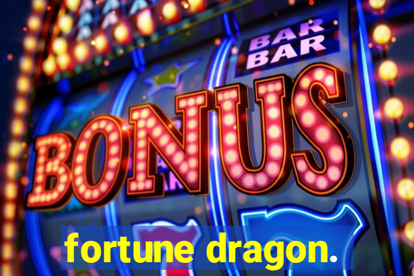 fortune dragon.