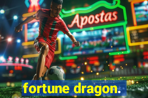 fortune dragon.