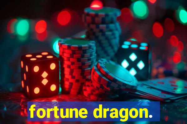 fortune dragon.