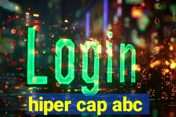 hiper cap abc