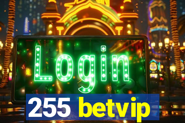 255 betvip