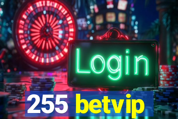 255 betvip